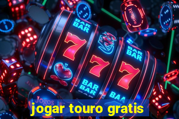 jogar touro gratis